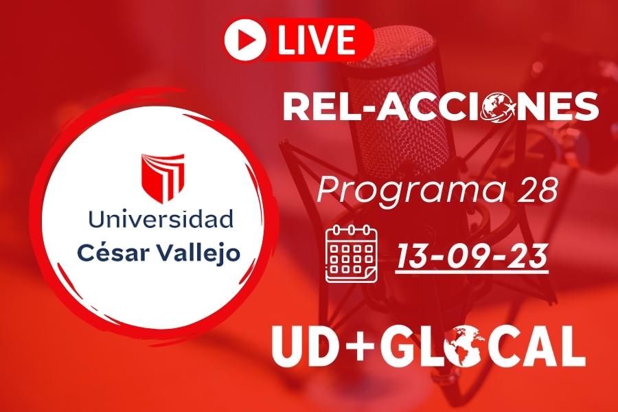 Programa 28. Invitado especial: Universidad César Vallejo del Perú.